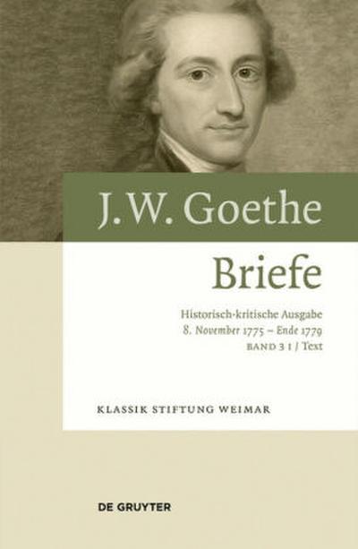 Johann Wolfgang von Goethe: Briefe 8. November 1775 - Ende 1779, 3 Teile