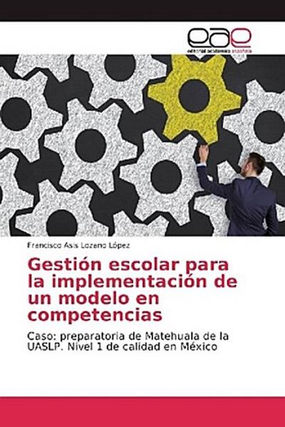 Gestión escolar para la implementación de un modelo en competencias