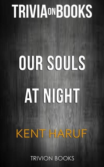 Our Souls at Night by Kent Haruf (Trivia-On-Books)