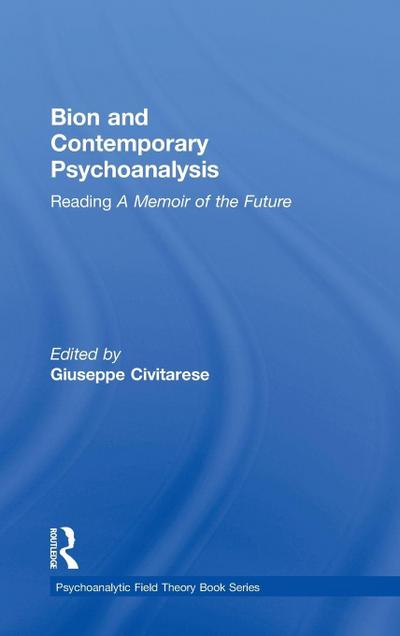 Bion and Contemporary Psychoanalysis