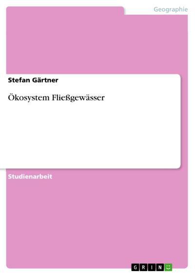 Ökosystem Fließgewässer