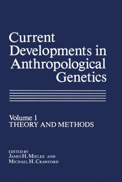 Current Developments in Anthropological Genetics