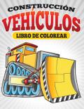 Construccion Vehiculos Libro De Colorear