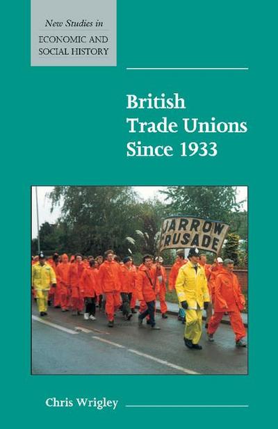 British Trade Unions Since 1933