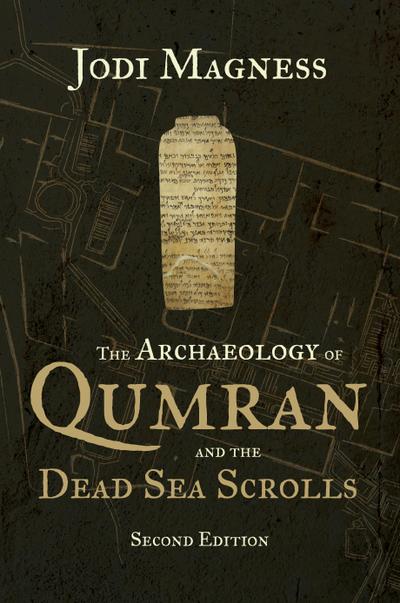Archaeology of Qumran and the Dead Sea Scrolls, 2nd ed.