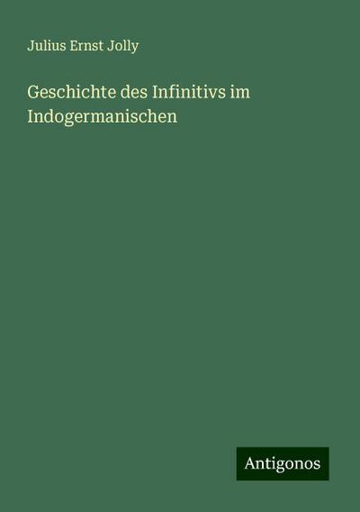 Geschichte des Infinitivs im Indogermanischen