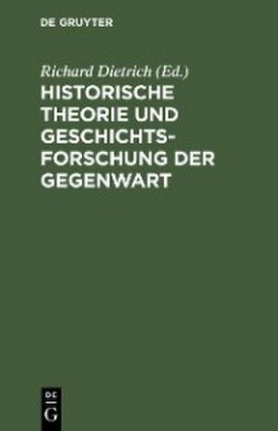 Historische Theorie und Geschichtsforschung der Gegenwart