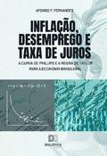 Inflação, desemprego e taxa de juros