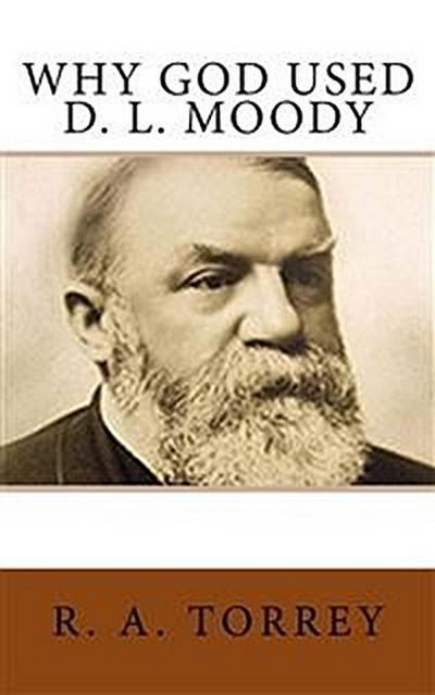 Why God Used D. L. Moody