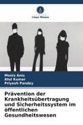Prävention der Krankheitsübertragung und Sicherheitssystem im öffentlichen Gesundheitswesen