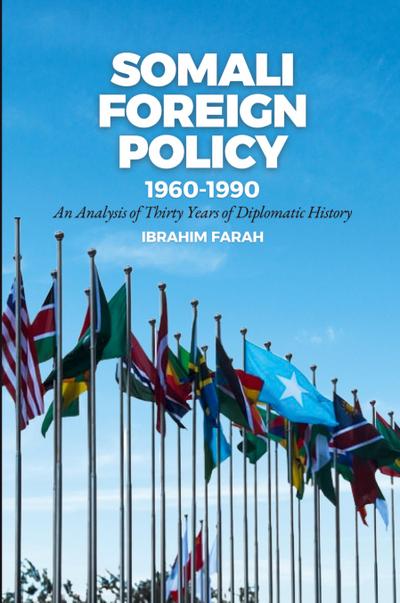 Somali Foreign Policy, 1960-1990