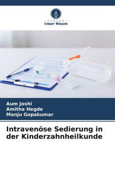 Intravenöse Sedierung in der Kinderzahnheilkunde
