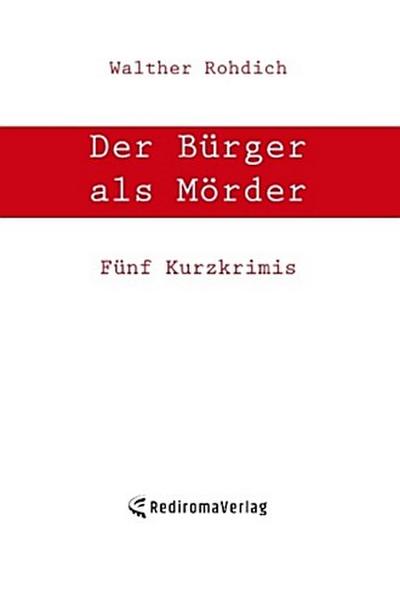 Der Bürger als Mörder