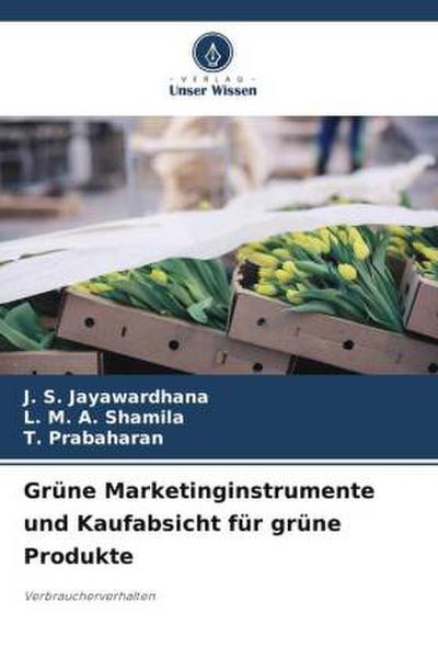 Grüne Marketinginstrumente und Kaufabsicht für grüne Produkte