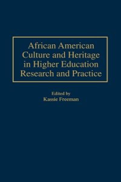African American Culture and Heritage in Higher Education Research and Practice