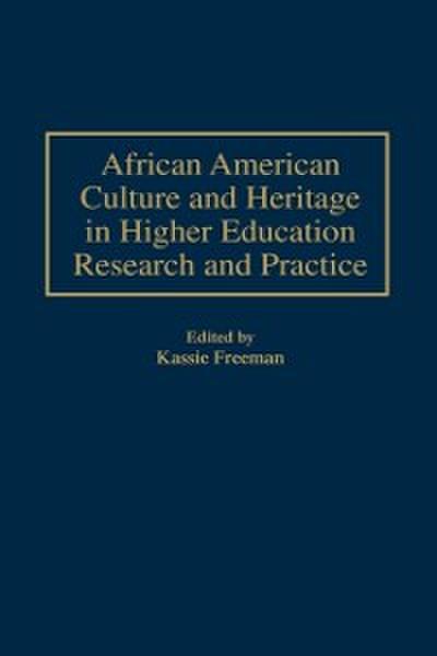 African American Culture and Heritage in Higher Education Research and Practice
