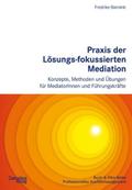 Praxis der Lösungs-fokussierten Mediation