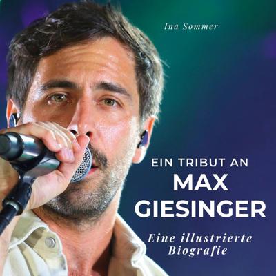 Ein Tribut an <br> Max Giesinger
