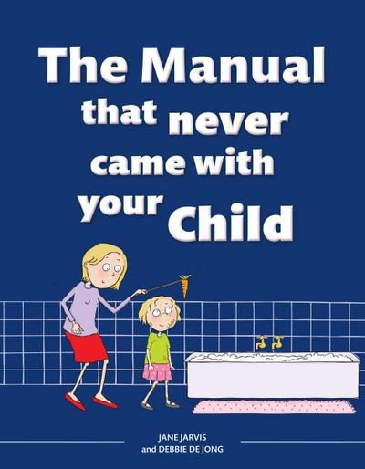 The Manual that Never Came with your Child