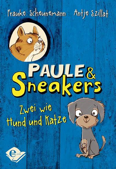 Paule und Sneakers: Zwei wie Hund und Katze