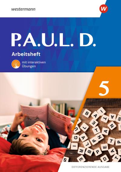 P.A.U.L. D. (Paul) 5. Arbeitsheft mit interaktiven Übungen. Differenzierende Ausgabe