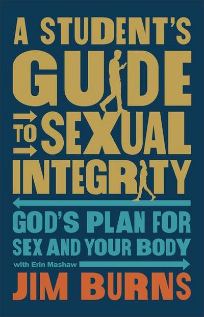 A Student’s Guide to Sexual Integrity