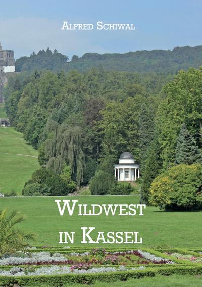 Wildwest in Kassel