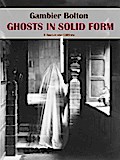 Ghosts in Solid Form