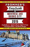 Frommer’s EasyGuide to Montreal and Quebec City 2015
