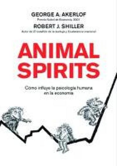 Animal spirits : cómo influye la psicología humana en la economía