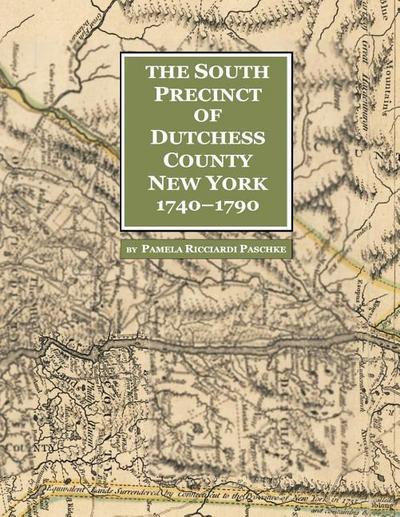 The South Precinct of Dutchess County New York 1740-1790