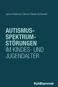 Autismus-Spektrum-Störungen im Kindes- und Jugendalter