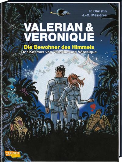 Valerian und Veronique: Die Bewohner des Himmels - erweiterte Neuausgabe