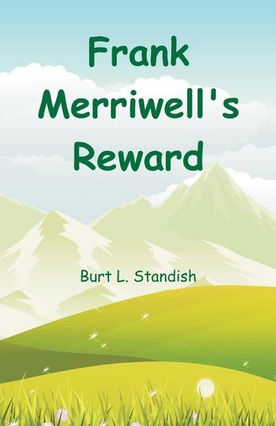 Frank Merriwell’s Reward