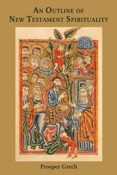 An Outline of New Testament Spirituality