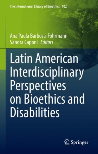 Latin American Interdisciplinary Perspectives on Bioethics and Disabilities