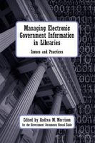 Managing Electronic Government Information in Libraries
