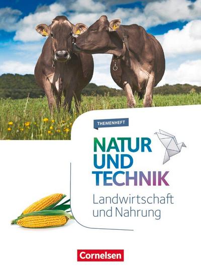 Natur und Technik 5.-10. Schuljahr - Naturwissenschaften - Landwirtschaft und Nahrung