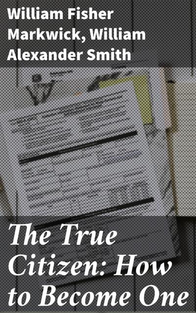 The True Citizen: How to Become One