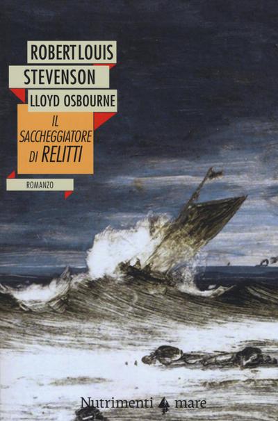Stevenson, R: Saccheggiatore di relitti