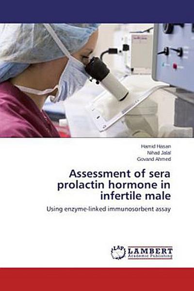 Assessment of sera prolactin hormone in infertile male