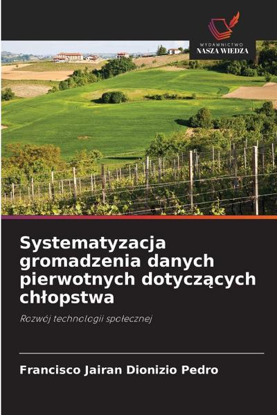 Systematyzacja gromadzenia danych pierwotnych dotycz¿cych ch¿opstwa