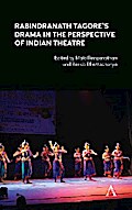 Rabindranath Tagore’s Drama in the Perspective of Indian Theatre