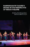 Rabindranath Tagore’s Drama in the Perspective of Indian Theatre