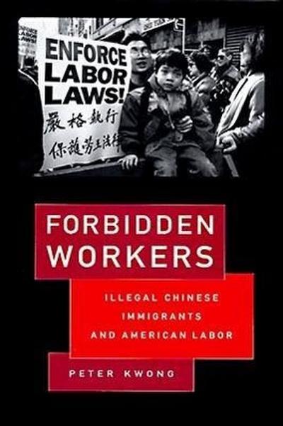 Kwong, P: Forbidden Workers