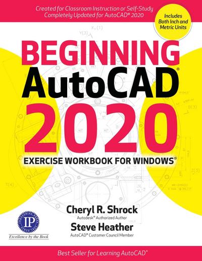 Beginning Autocad(r) 2020 Exercise Workbook