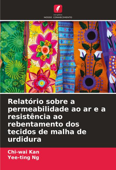 Relatório sobre a permeabilidade ao ar e a resistência ao rebentamento dos tecidos de malha de urdidura
