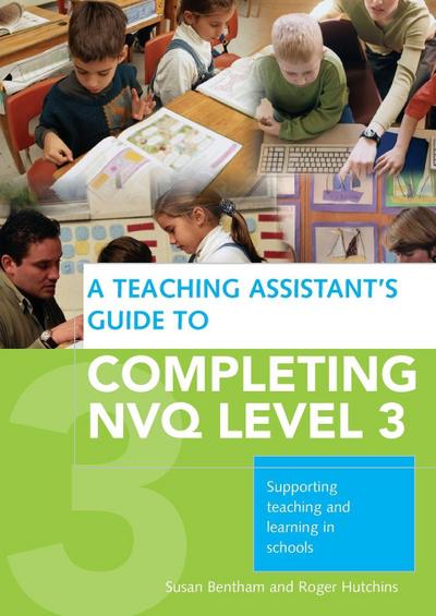 A Teaching Assistant’s Guide to Completing NVQ Level 3