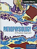 Pathophysiology: A Practical Approach [With Access Code]