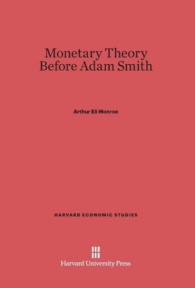 Monetary Theory Before Adam Smith